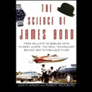The Science of James Bond by Lois Gresh