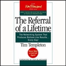The Referral of a Lifetime by Tim Templeton