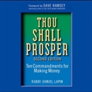 Thou Shall Prosper: Ten Commandments for Making Money by Rabbi Daniel Lapin