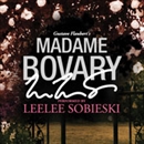 Madame Bovary by Gustave Flaubert