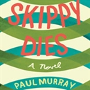 Skippy Dies by Paul Murray