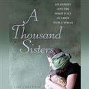 A Thousand Sisters by Lisa J. Shannon