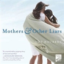 Mothers and Other Liars by Amy Bourret