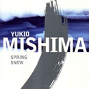 Spring Snow by Yukio Mishima