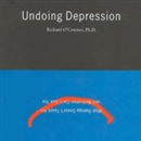 Undoing Depression by Richard O'Connor