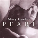 Pearl by Mary Gordon