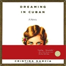 Dreaming in Cuban by Cristina Garcia