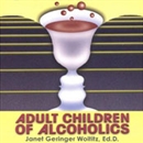 Adult Children of Alcoholics by Janet Geringer Woititz