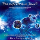 What the Bleep Do We Know by William Arntz