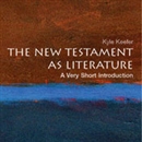 The New Testament as Literature: A Very Short Introduction by Kyle Keefer