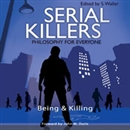 Serial Killers - Philosophy for Everyone by S. Waller