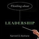 Thinking about Leadership by Nannerl O. Keohane