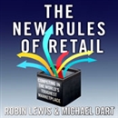 The New Rules of Retail by Robin Lewis