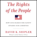 The Rights of the People by David K. Shipler