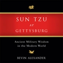 Sun Tzu at Gettysburg by Bevin Alexander
