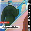 The Mezzanine by Nicholson Baker