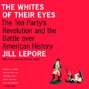 The Whites of Their Eyes by Jill Lepore