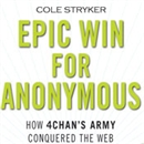 Epic Win for Anonymous by Cole Stryker