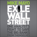 Exile on Wall Street by Mike Mayo