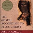 The Gospel According to Jesus Christ by Jose Saramago
