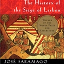 The History of the Siege of Lisbon by Jose Saramago