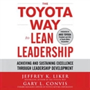 The Toyota Way to Lean Leadership by Jeffrey Liker