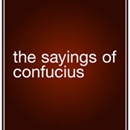 The Sayings of Confucious by Confucius
