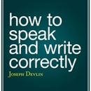 How to Speak and Write Correctly by Joseph Devlin