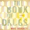 The Book of Drugs by Mike Doughty