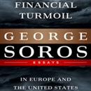Financial Turmoil in Europe and the United States by George Soros