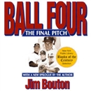 Ball Four: The Final Pitch by Jim Bouton
