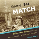 Game, Set, Match by Susan Ware