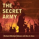 The Secret Army by Richard M. Gibson