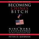 Becoming China's Bitch by Peter D. Kiernan