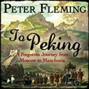 To Peking by Peter Fleming