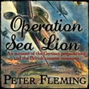 Operation Sea Lion by Peter Fleming