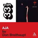 Steely Dan's Aja by Don Breithaupt