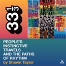 A Tribe Called Quest's 'People's Instinctive Travels and the Paths of Rhythm' by Shawn Taylor