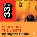 Richard and Linda Thompson's 'Shoot Out the Lights' by Hayden Childs