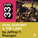 The Pogues' 'Rum, Sodomy & the Lash' by Jeffrey T. Roesgen