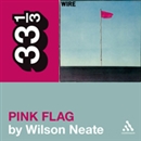 Wire's 'Pink Flag' by Wilson Neate