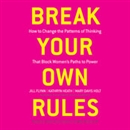 Break Your Own Rules by Jill Flynn