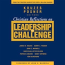 Christian Reflections on The Leadership Challenge by James M. Kouzes