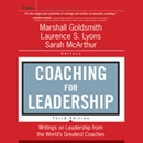 Coaching for Leadership: Writings on Leadership from the World's Greatest Coaches by Marshall Goldsmith
