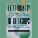 Extraordinary Relationships by Roberta M. Gilbert