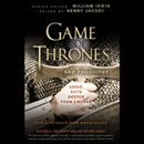 Game of Thrones and Philosophy by William Irwin