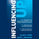 Influencing Up by Allan R. Cohen