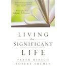 Living the Significant Life by Peter L. Hirsch