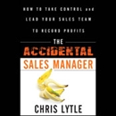 The Accidental Sales Manager by Chris Lytle