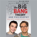 The Big Bang Theory and Philosophy by Dean Kowalski